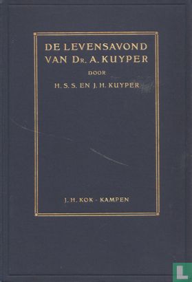 De levensavond van Dr. A. Kuyper - Afbeelding 1