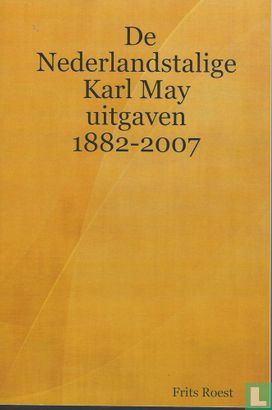 De Nederlandstalige Karl May uitgaven 1882-2007 - Afbeelding 1