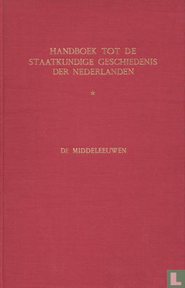 Handboek tot de staatkundige geschiedenis der Nederlanden: De Middeleeuwen  - Bild 1