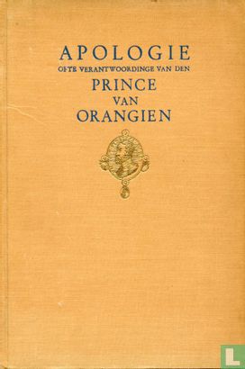 Apologie ofte verantwoordinge van den Prince van Orangien - Image 1