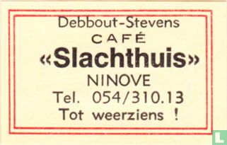 Debbout-Stevens Café "Slachthuis"
