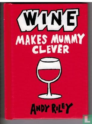 Wine Makes Mummy Clever - Afbeelding 1