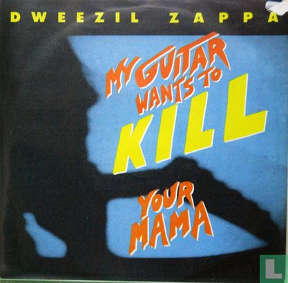 My Guitar Wants To Kill Your Mama - Image 1