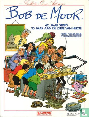 Bob de Moor - 40 jaar strips - 35 jaar aan de zijde van Hergé - Afbeelding 1