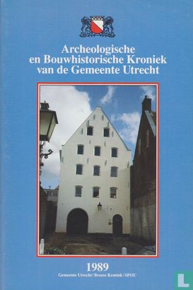 Archeologische en Bouwhistorische Kroniek van de Gemeente Utrecht, 1989 - Afbeelding 1