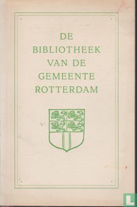 De bibliotheek van de gemeente Rotterdam - Afbeelding 1