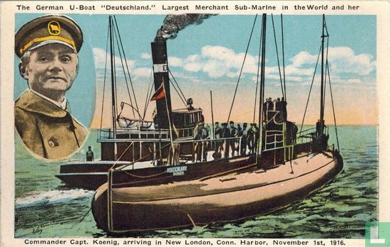 The German U-Boat “Deutschland." Largest Merchant Sub-Marine in theWorld and her Commander Capt. Koenig, arriving in New London, Conn. Harbor, November 1st, 1916. - Afbeelding 1