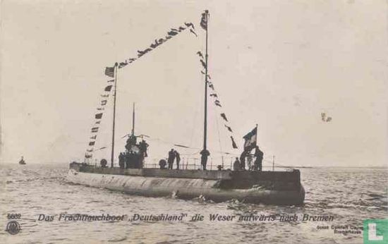 Das Frachttauchboot Deutschland die Weser aüfwarts nach Bremen