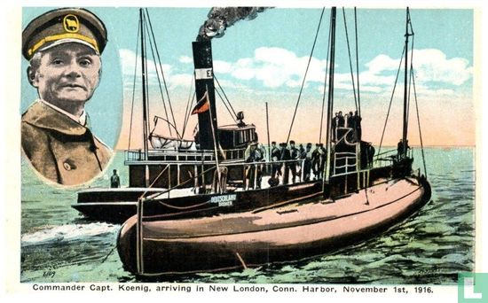Commander Capt. Koenig, arriving in New London, Conn. Harbor, November 1st, 1916. - Image 1