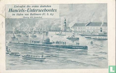 Einlaufen des ersten deutschen Handels-Unterseebootes im Haven von Baltimore - Bild 1