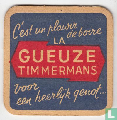 C'est un plaisir de boire Gueuze Timmermans voor een heerlijk genot...
