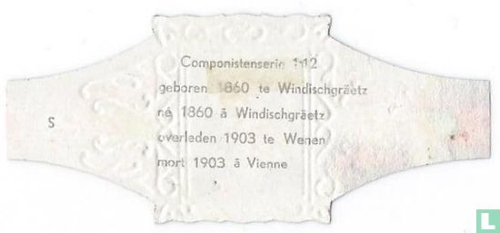 Hugo Wolf - geboren 1860 te Windischgräetz - overleden 1903 te Wenen - Afbeelding 2