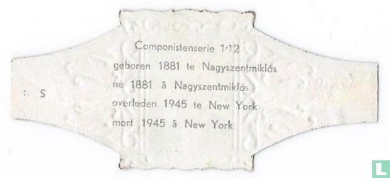 Bela Bartok - geboren 1881 te Nagyszentmiklós - overleden 1945 te New York - Afbeelding 2