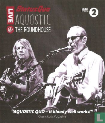 Status Quo AQuostic Live @ The Roundhouse - Afbeelding 1