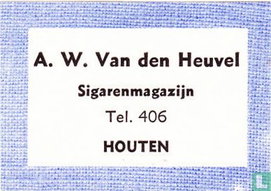 A. W. van den Heuvel - Sigarenmagazijn