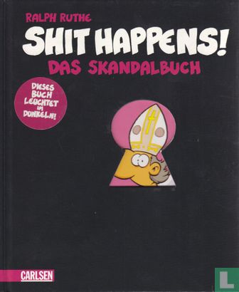 Shit Happens! Das Skandalbuch - Afbeelding 1