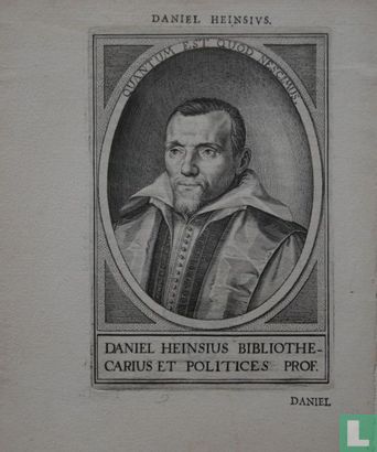 DANIEL HEINSIUS BIBLIOTHE- CARIUS ET POLITICES PROF.