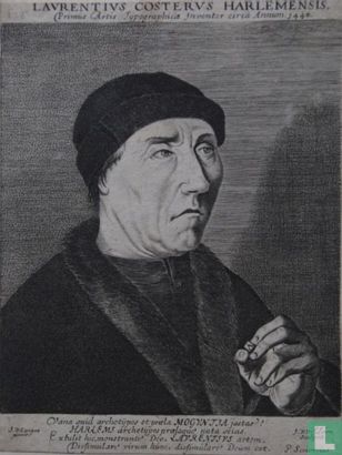 LAURENTIUS COSTERUS HARLEMENSIS. Primus Artis Tijpographicae Inventor circa Annum 1440.