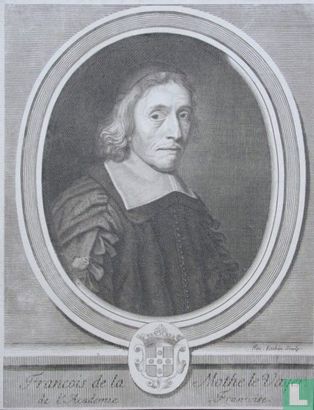 Francois de la Mothe le Vayer, de l'Academie Francoise.