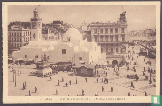 Alger, Place du Gouvernement et la Mosquee Djama Djedid