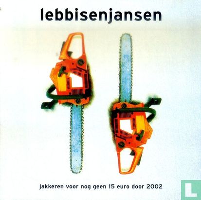 Lebbis en Jansen jakkeren voor nog geen 15 euro door 2002 - Afbeelding 1