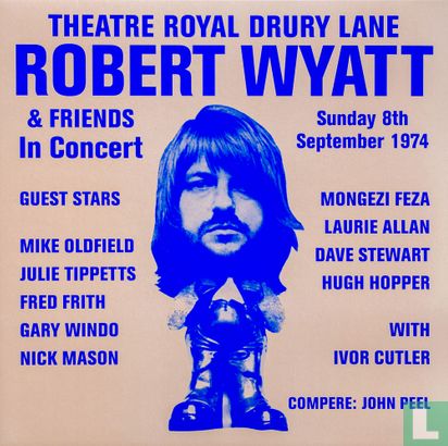 Theatre Royal Drury Lane - Robert Wyatt & Friends in Concert - Afbeelding 1