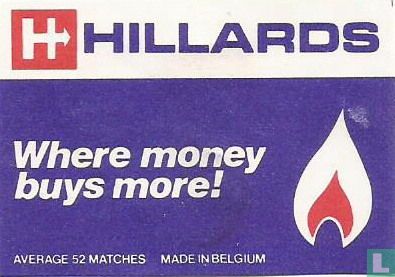 Hillards where money buys more!