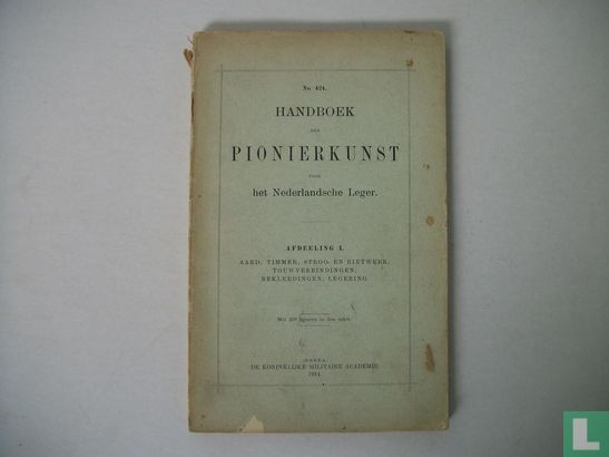 Handboek der Pionierkunst voor het Nederlandsche Leger 1 - Image 1