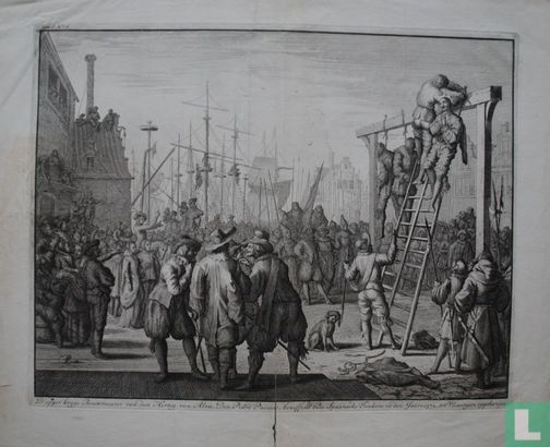 D'opper krygs Bouwmeester van den Hertog van Alva, Don Pedro Pacieco, beneffens twee Spaansche Jonkers, in den Jaare 1572. tot Vlissingen opgehangen.