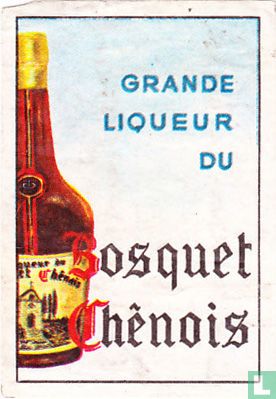 Grande liqueur du Bosquet Chênois