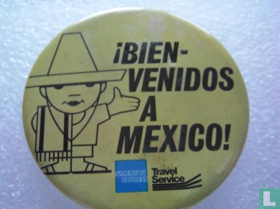 Bien Venidos a Mexico!