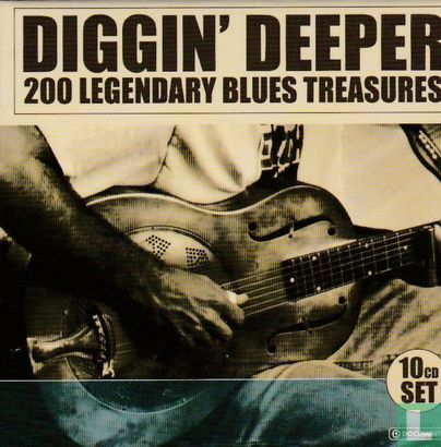 Diggin' Deeper - 200 Legendary Blues Treasures - Afbeelding 1