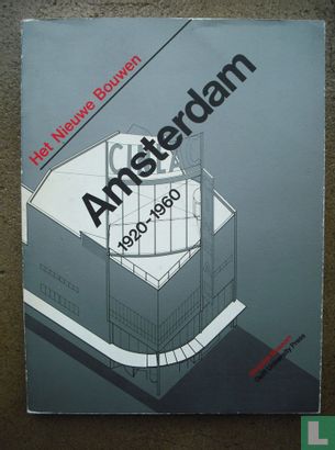 Het nieuwe bouwen in Amsterdam 1920-1960 - Image 1