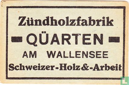 Zündholzfabrik Quärten - Schweizer-Holz & -Arbeit