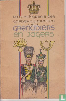 De geschiedenis der garderegimenten Grenadiers en Jagers - Afbeelding 1