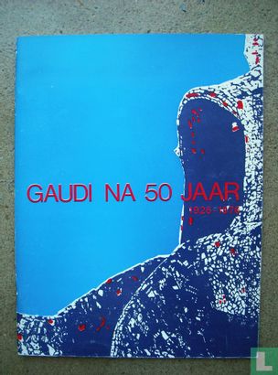 Gaudi na 50 jaar - Image 1