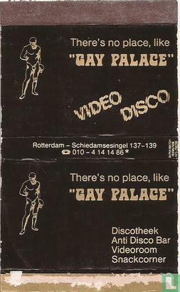There is no place, like Gay Palace