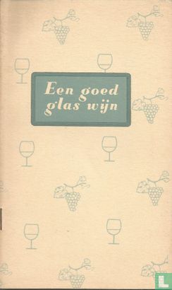 Een goed glas wijn - Afbeelding 1