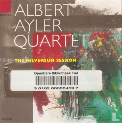 Albert Ayler Quartet: The Hilversum Session - Bild 1