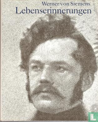 Werner von Siemens - Lebenerinnerungen - Bild 1