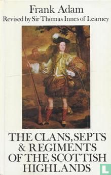 The clans, septs & regiments of the Scottish Highlands - Afbeelding 1