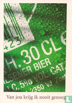 A000432 - Heineken "Van jou krijg ik nooit genoeg" - Afbeelding 1
