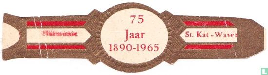 75 Jaar 1890-1965 - Harmonie - St. Kat-Waver - Afbeelding 1