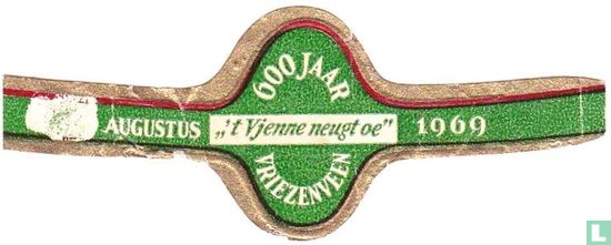 600 jaar "'t Vjenne neugt oe" Vriezenveen - Augustus - 1969 - Image 1