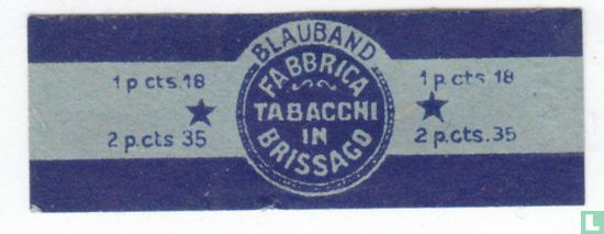 Blauband Fabbrica Tabacchi Brissago - 1 p cts. 18 p 2 cts 35-1 p cts. 18 2 p 35 cts - Image 1