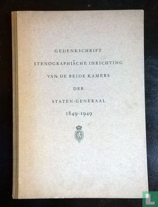 Gedenkschrift Stenografische Inrichting van beide Kamers der Staten-Generaal 1849-1949 - Image 1