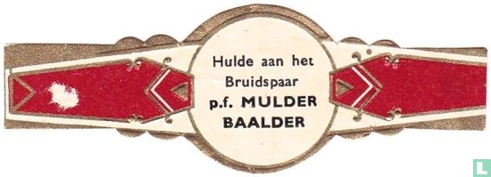 Hulde aan het Bruidspaar p.f. Mulder Baalder - Afbeelding 1
