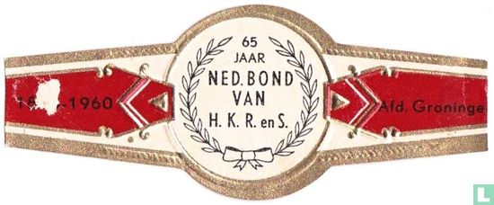 65 Jaar Ned. Bond van H.K.R. en S. - 1895-1960 - Afd. Groningen - Image 1