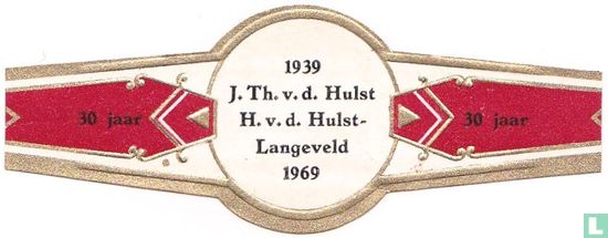 1939 J. Th. v.d. Hulst H. v.d Hulst-Langeveld 1969 - 30 jaar - 30 jaar - Afbeelding 1