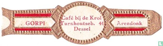 Café bij de Krol Turnhoutseb. 46 Dessel - Gorpi - Arendonk - Afbeelding 1